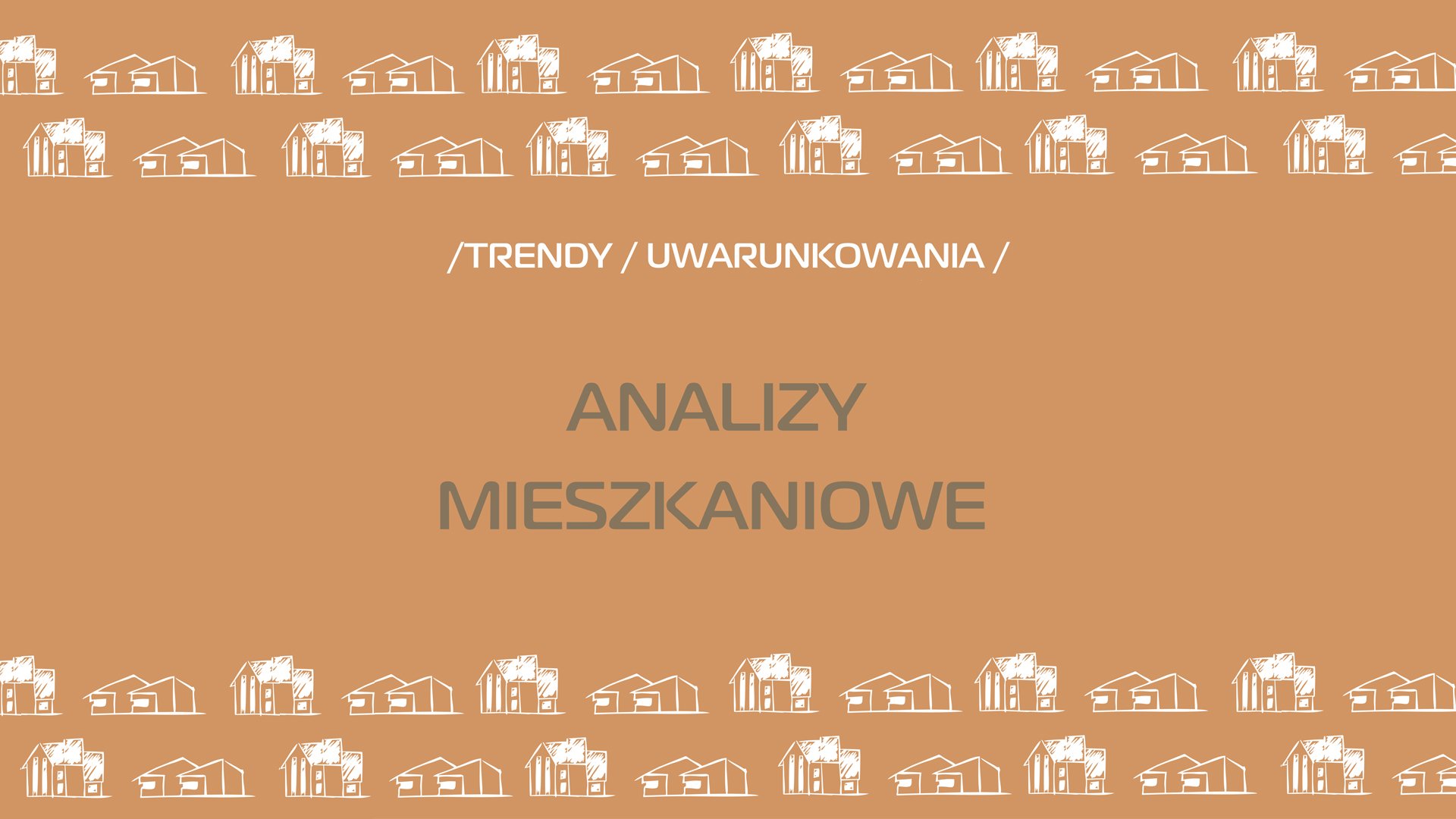 Grafika przedstawia schematyczne domki. Na środku tytuł: trendy, uwarunkowania. Analizy mieszkaniowe. - grafika artykułu