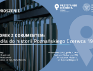 Wtorek z dokumentem: Źródła do historii Poznańskiego Czerwca 1956